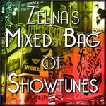 Zelina’s Mixed Bag of Showtunes & More