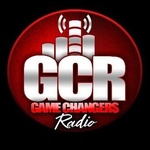 Game Changers Radio (GCR)
