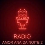 Radio Do Amor Ana Da Noite 2