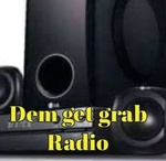 Dem get grab radio