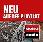 delta radio — Neu auf der Playlist