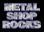 Metal Shop — Metal Shop Rocks