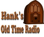 Hank’s Old Time Radio